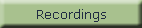 Recordings